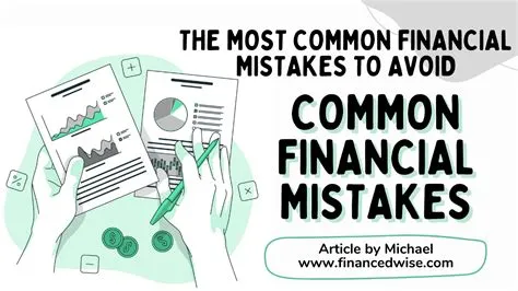 The Most Common Financial Mistakes to Avoid | FinancedWise
