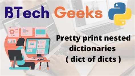 Python: Pretty Print Nested Dictionaries – Dict of Dicts - BTech Geeks