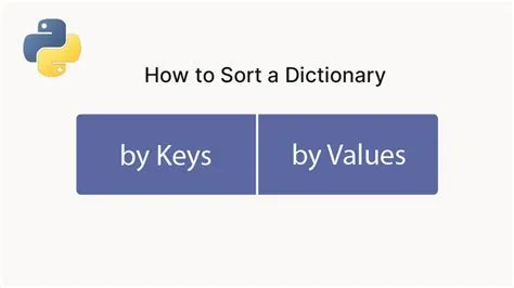 How to Sort Python Dictionaries by Key or Value