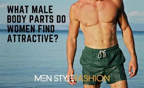 What Is A Woman's Favorite Body Part On A Man at Keira Broun blog