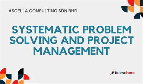 Systematic Problem Solving and Project Management – TalentStore