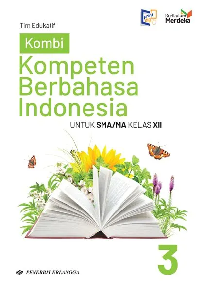 KOMPETEN BERBAHASA INDONESIA 3 untuk SMA/MA Kelas XII (K-MERDEKA)