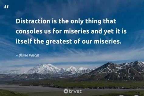 40 Distraction Quotes To Cut Through the Noise And Focus (2024)