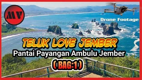 PESONA TELUK LOVE JEMBER BAG:1| PANTAI PAYANGAN JEMBER - YouTube