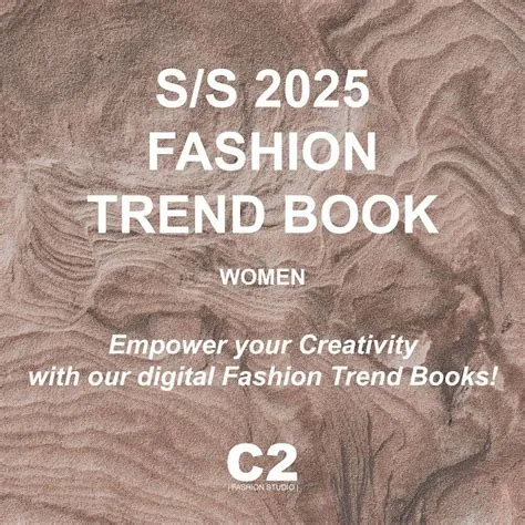 SPRING SUMMER 2025 FASHION TREND BOOK – WOMEN - C2 Fashion Studio