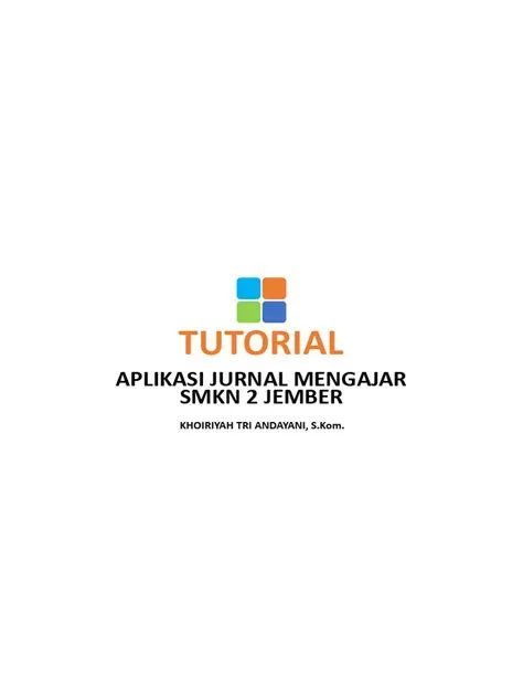 Tutorial Jurnal Mengajar SMKN 2 Jember 2023 | PDF