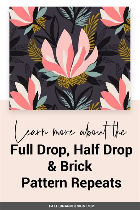 Full drop, half drop and brick pattern repeats | Surface pattern design ...