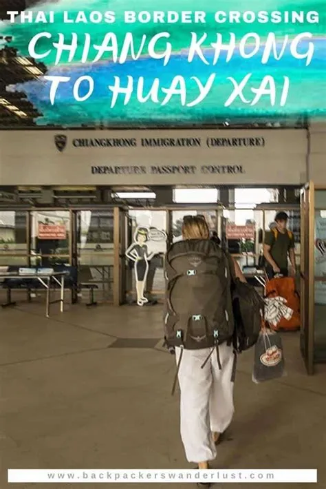 Chiang Khong To Huay Xai: Cross The Thai Laos Border 2023