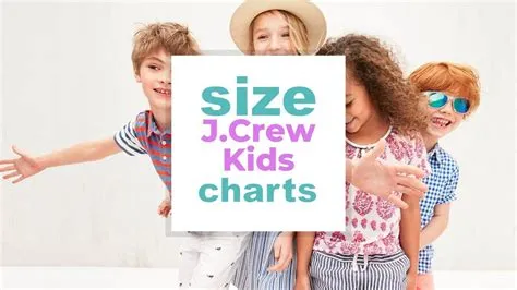 J.Crew Kids Size Chart: Sizes for Boys' and Girls' Clothes and Shoes