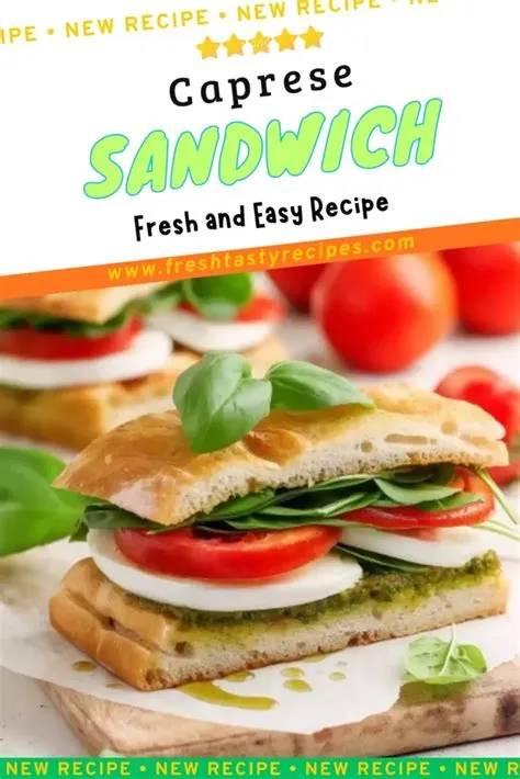 Fresh and Easy Caprese Sandwich Recipe - Fresh Tasty Recipes