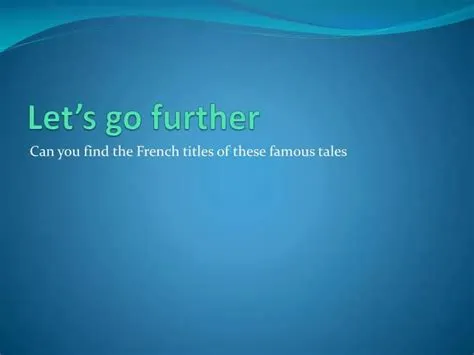 PPT - Let’s go further PowerPoint Presentation - ID:6911818