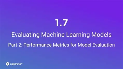 Performance Metrics For Machine Learning Models By Evaluation Metrics