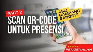 [Pengenalan] Part 2 - Scan QR Code untuk presensi dan i... | Doovi