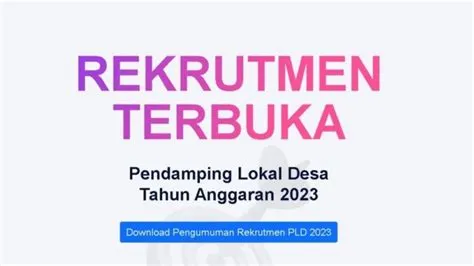 Lowongan Pekerjaan Pendamping Lokal Desa 2023 Terbuka untuk Lulusan ...