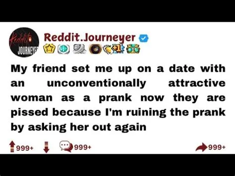 My friend set me up on a date with an unconventionally attractive woman ...