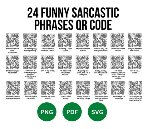 24 Funny Sarcasm Messages QR Code Svg, Funny Slogans With QR CODE Png ...