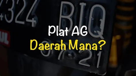 Plat AG Daerah Mana Saja? Berikut Jawabannya! | Freedomsiana