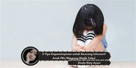 3 Tips Kepemimpinan untuk Seorang Introvert! Anak PKL/Magang Wajib Tahu ...