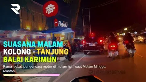Tanjung Balai Karimun Nightlife, Daerah Kolong Malam Hari Sangat Ramai ...