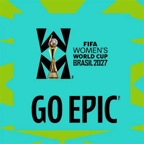 FIFA Unveils “Go Epic” as Official Slogan for Brazil 2027 Women’s World ...