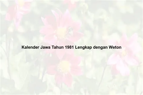Kalender Jawa Tahun 1981 Lengkap dengan Weton | Kalenderize