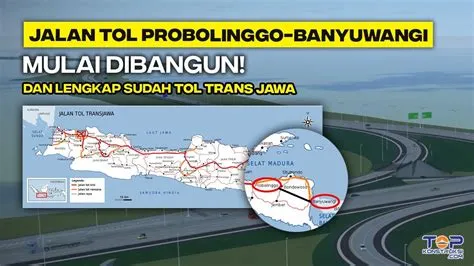 Lengkapi Tol Trans Jawa, Jalan Tol Probolinggo-Banyuwangi Mulai ...