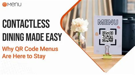 Contactless Dining Made Easy: Why QR Code Menus Are Here to Stay
