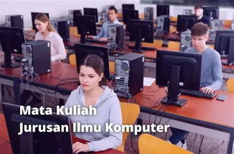 Mengenal Mata Kuliah di Jurusan Ilmu Komputer