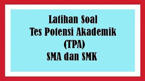 30 Kunci Jawaban Soal Tes Potensi Akademik Masuk SMA Tahun Ajaran Baru ...