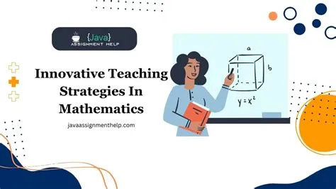 Innovative Teaching Strategies in Mathematics