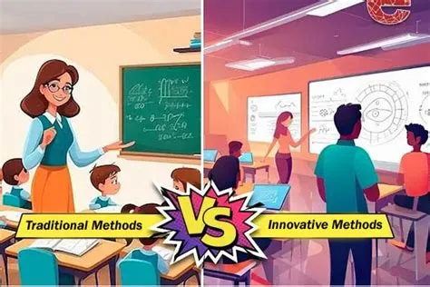 Traditional VS Innovative Teaching Methods With Details
