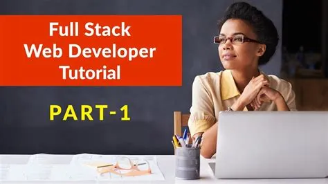 Full Stack Web Developer Tutorial 2018 Part 1 | Full Stack Developer ...