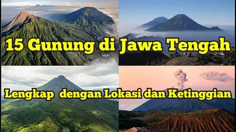 15 GUNUNG DI JAWA TENGAH LENGKAP DENGAN LOKASI DAN KETINGGIAN. - YouTube