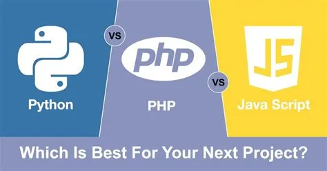 Python vs PHP vs JavaScript: Which is Best For Your Next Project ...