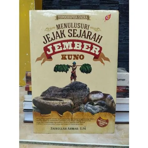 Jual Menelusuri Jejak Sejarah Jember Kuno | Shopee Indonesia