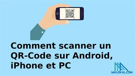 Comment scanner un QR-Code (Android, iPhone et PC) - malekal.com