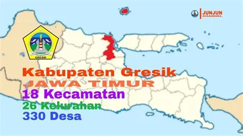 Kabupaten Gresik, Jawa Timur, 18 Kecamatan, 26 Kelurahan, 330 Desa ...