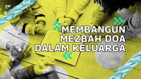 Membangun Mezbah Doa Dalam Keluarga – IFGF Global