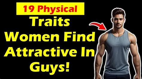 19 physical traits women find attractive in guys - YouTube