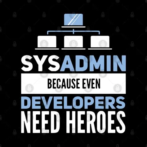 Sysadmin Because Even Developers Need Heroes Admin Developer - Sysadmin ...