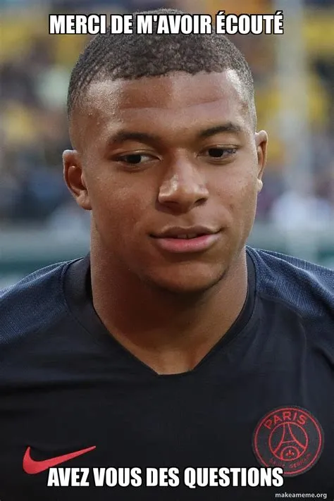 MERCI DE M'AVOIR éCOUTé AVEZ VOUS DES QUESTIONS Meme Generator