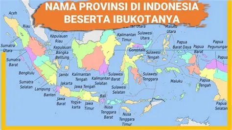 NAMA NAMA PROVINSI DI INDONESIA BESERTA IBUKOTANYA - YouTube